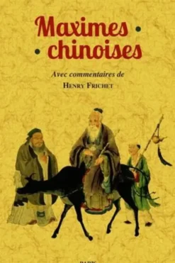 Maximes chinoises, Henry Frichet