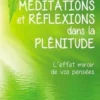Méditations et réflexions dans la plénitude. L'effet miroir de vos pensées, Chantal D' Avignon