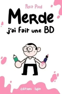 Merde, j'ai fait une BD, Petit Pied