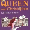 Me, the Queen and Christopher. Edition bilingue français-anglais, Giles Andreae