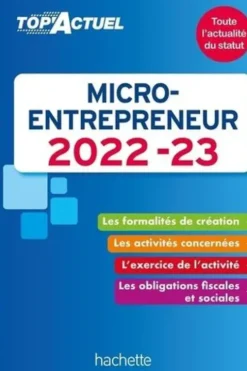 Micro-entrepreneur. Edition 2022-2023, Bénédicte Deleporte