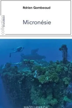 Micronésie, Adrien Gombeaud
