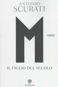 M Il figlio del secolo. Edition en italien, Antonio Scurati
