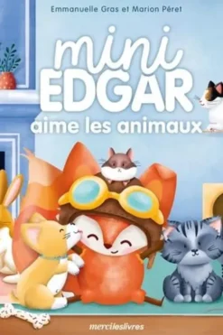Mini Edgar aime les animaux, Marion Péret