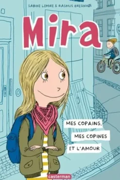 Mira Tome 1 : Mes copains, mes copines et l'amour, Sabine Lemire