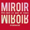 Miroir, Miroir. Dis-moi ce que je vaux vraiment, Louise Aubery