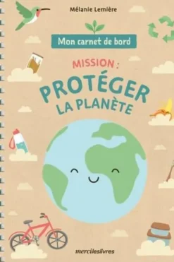 Mission, protéger la planète, Mélanie Lemière