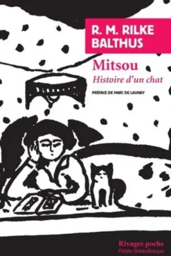 Mitsou. Histoire d'un chat, Rainer Maria Rilke