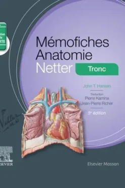 Mémofiches Anatomie Netter. Tronc, 5e édition, John T. Hansen