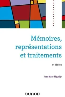 Mémoires, représentations et traitements. 2e édition, Jean-Marc Meunier