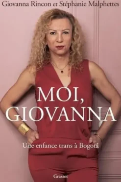 Moi, Giovanna. Une enfance trans à Bogota, Giovanna Rincon