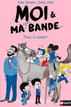 Moi & ma super bande : Tous à cheval !, Timo Parvela