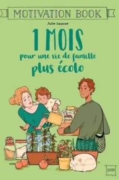 1 mois pour une vie de famille plus écolo, Julie Laussat