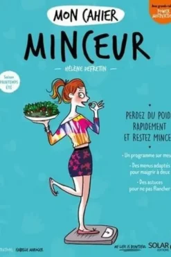 Mon cahier minceur. Saison printemps-été, Hélène Defretin