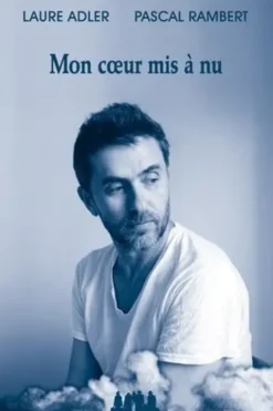 Mon coeur mis à nu, Laure Adler