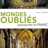 Mondes oubliés. Quelque part en France, Yrieix Dessyrtes
