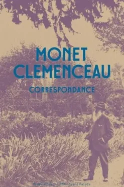 Monet Clémenceau. Correspondance, Jean-Noël Jeanneney