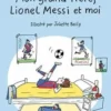 Mon grand frère, Lionel Messi et moi, Brigitte Smadja