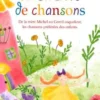 Mon livre de chansons. De la Mère Michel au Gentil coquelicot, les chansons préférées des enfant, Collectif