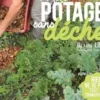 Mon potager sans déchets. Rien ne se perd, tout se transforme !, Blaise Leclerc