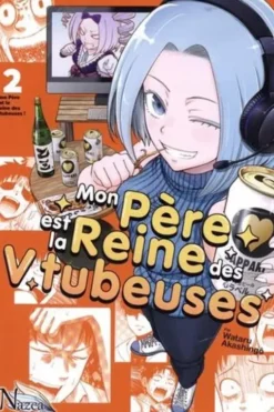 Mon père est la reine des Vtubeuses Tome 2, Wataru Akashingô