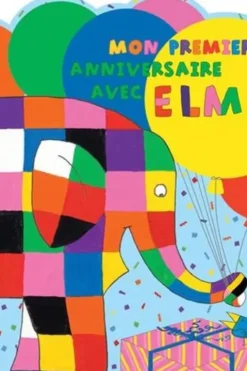 Mon premier anniversaire avec Elmer, David McKee