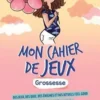 Mon p'tit cahier jeux Grossesse, Alexia Maury