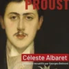 Monsieur Proust. Le témoignage bouleversant de la confidente de Marcel Proust, Céleste Albaret