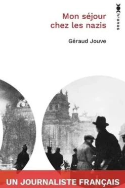 Mon séjour chez les nazis, Géraud Jouve