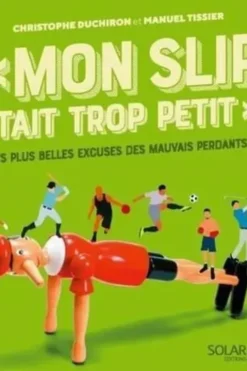 "Mon slip était trop petit". Les plus belles excuses des mauvais perdants, Christophe Duchiron