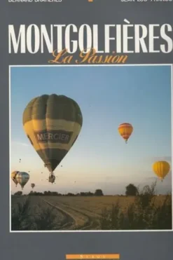 MONTGOLFIERES - LA PASSION, Bratieres