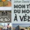 Mon tour du monde à velo, Johan David