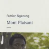 Mont Plaisant, Patrice Nganang