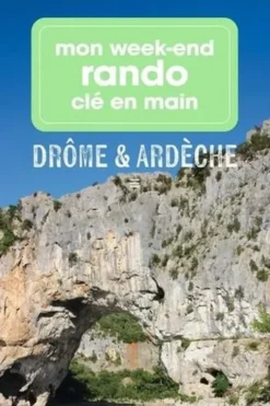 Mon week-end rando clé en main Drôme & Ardèche, Marie Paturel