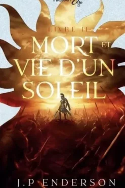 Mort et vie d'un soleil Tome 2, J.P Enderson