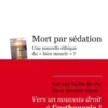 Mort par sédation. Une nouvelle éthique du "bien mourir" ?, Emmanuel Hirsch