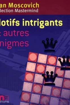 Motifs intrigants. Et autres énigmes, Ivan Moscovich