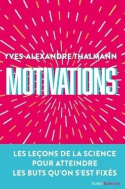 Motivations, Yves-Alexandre Thalmann