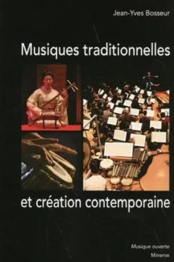 Musiques traditionnelles et création contemporaine, Jean-Yves Bosseur