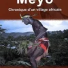 Méyo. Chronique d'un village africain, Monique Pontault