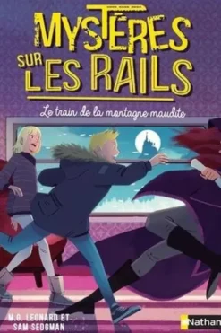 Mystères sur les rails Tome 4 : Le train de la montagne maudite, M. G. Leonard