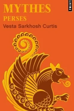 Mythes perses, Vesta Sarkhosh Curtis