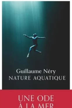 Nature aquatique, Guillaume Néry