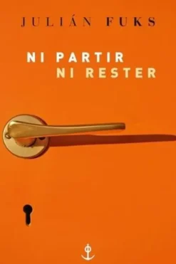 Ni partir ni rester, Julian Fuks