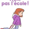 Non, pas l'école !, Edith de La Héronnière