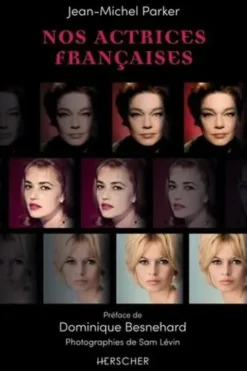 Nos actrices francaises. Volume 1, Jean-Michel Parker