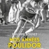 Nos années Poulidor, Philippe Bouvet