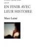 Nos paysages mineurs. Suivi de En finir avec leur histoire, cycle Liliane et Paul, Marc Lainé