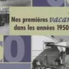 Nos premières vacances dans les années 1950 et 1960, Claudine Demanie