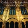 Notre-Dame de Paris. Cathédrale de Lumières, Edition bilingue français-anglais, André Arnold-Peltier